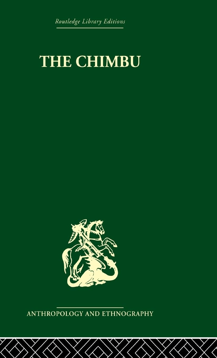 The Chimbu: A Study of Change in the New Guinea Highlands (Routledge Library Editions: Anthropology and Ethnography)