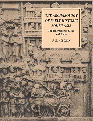 Archaeology Early Hist South Asia: The Emergence of Cities and States