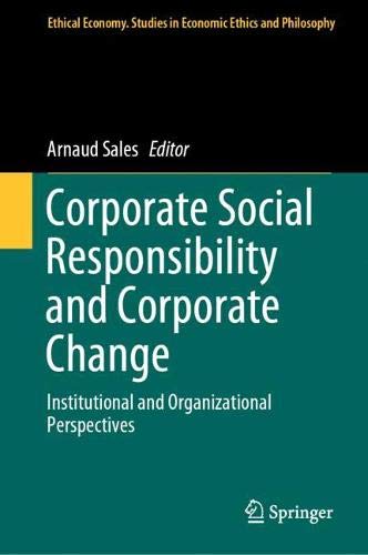 Corporate Social Responsibility and Corporate Change: Institutional and Organizational Perspectives (Ethical Economy, Band 57)