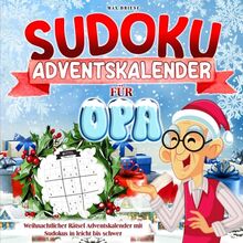 Sudoku Adventskalender für Opa: Weihnachtlicher Rätsel Adventskalender mit Sudokus in leicht bis schwer