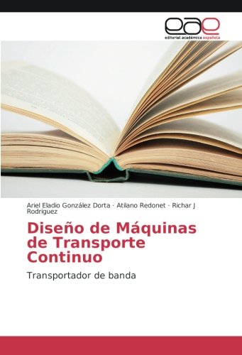 Diseño de Máquinas de Transporte Continuo: Transportador de banda