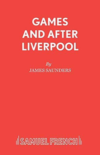 Games and After Liverpool (French's Acting Edition)