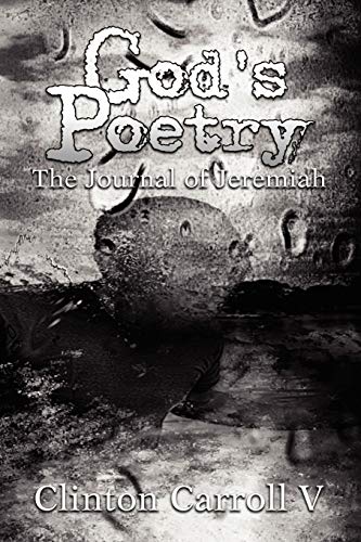God's Poetry: The Journal of Jeremiah