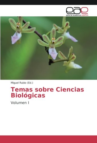 Temas sobre Ciencias Biológicas: Volumen I