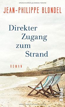 Direkter Zugang zum Strand: Roman
