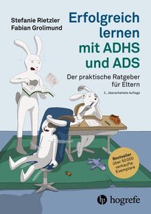 Erfolgreich lernen mit ADHS und ADS: Der praktische Ratgeber für Eltern