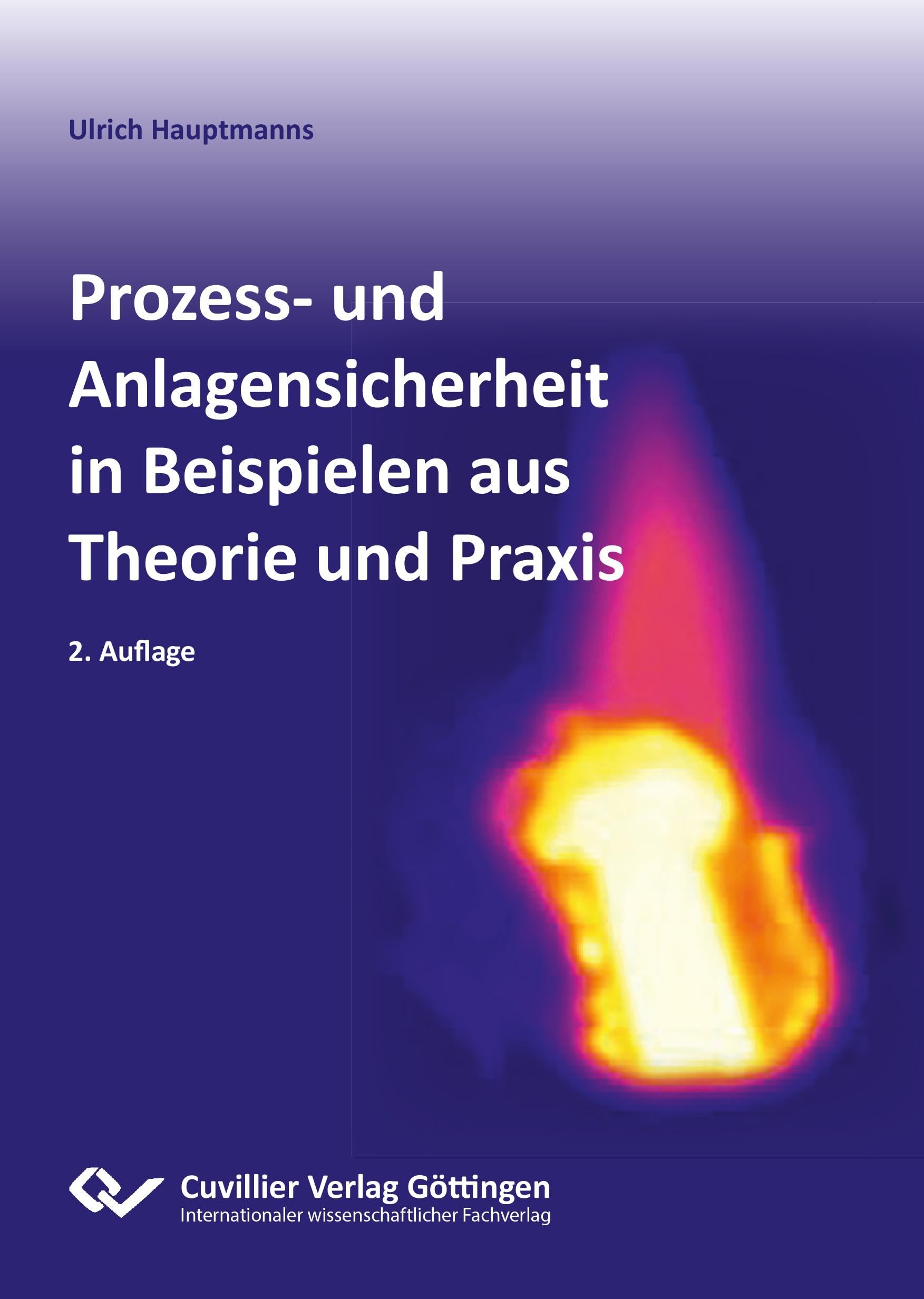 Prozess- und Anlagensicherheit in Beispielen aus Theorie und Praxis