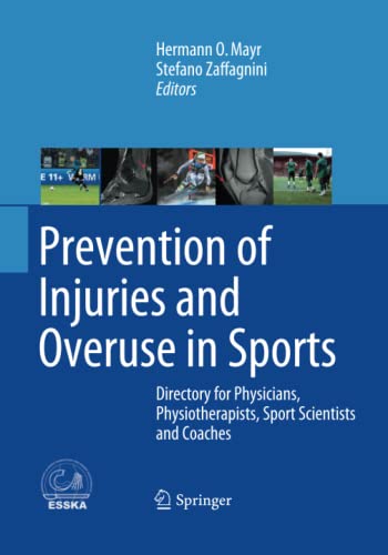 Prevention of Injuries and Overuse in Sports: Directory for Physicians, Physiotherapists, Sport Scientists and Coaches