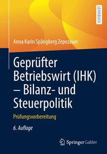 Geprüfter Betriebswirt (IHK) - Bilanz- und Steuerpolitik: Prüfungsvorbereitung