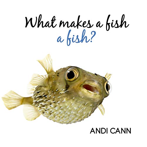 What Makes a Fish a Fish? (Animal Classes, Band 4)