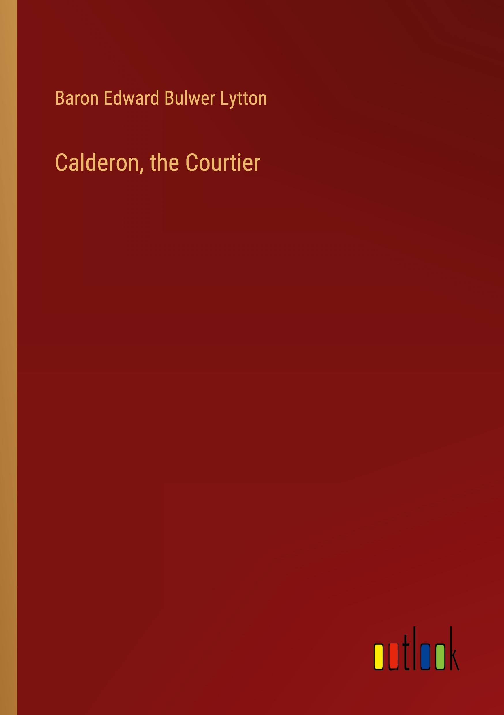 Calderon, the Courtier