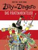 Zilly und Zingaro. Das Piratenabenteuer: Vierfarbiges Bilderbuch