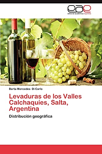Levaduras de los Valles Calchaquíes, Salta, Argentina: Distribución geográfica