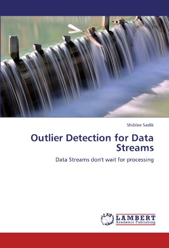 Outlier Detection for Data Streams: Data Streams don't wait for processing