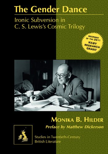 The Gender Dance: Ironic Subversion in C. S. Lewis's Cosmic Trilogy (Studies in Twentieth-Century British Literature)