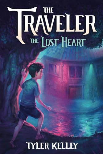 The Traveler: The Lost Heart (The Traveler Series, Band 2)