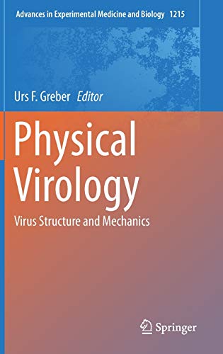 Physical Virology: Virus Structure and Mechanics (Advances in Experimental Medicine and Biology (1215), Band 1140)