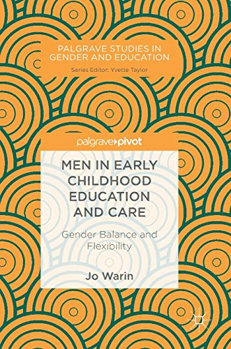 Men in Early Childhood Education and Care: Gender Balance and Flexibility (Palgrave Studies in Gender and Education)