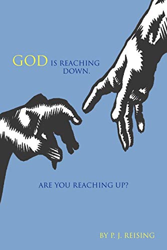 God Is Reaching Down. Are You Reaching Up?: Are You Reaching Up?