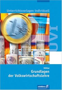 Unterrichtsvorlagen individuell (UVi) - für Word und Windows: Grundlagen der Volkswirtschaftslehre