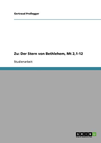 Zu: Der Stern von Bethlehem, Mt 2,1-12