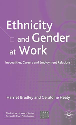 Ethnicity and Gender at Work: Inequalities, Careers and Employment Relations: Identity, Careers and Employment Relations (Future of Work)