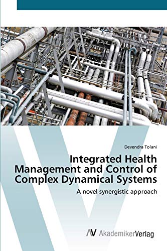Integrated Health Management and Control of Complex Dynamical Systems: A novel synergistic approach