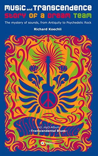 Music and Transcendence - Story of a Dream Team: The mystery of sounds, from Antiquity to Psychedelic Rock