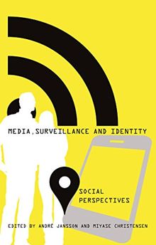 Media, Surveillance and Identity: Social Perspectives (Digital Formations)