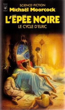 Le cycle d'Elric. L'épée noire