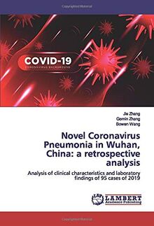 Novel Coronavirus Pneumonia in Wuhan, China: a retrospective analysis: Analysis of clinical characteristics and laboratory findings of 95 cases of 2019