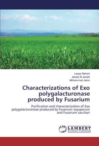 Characterizations of Exo polygalacturonase produced by Fusarium: Purification and characterization of Exo polygalacturonase produced by Fusarium oxysporum and Fusarium sacchari