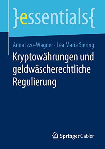 Kryptowährungen und geldwäscherechtliche Regulierung (essentials)