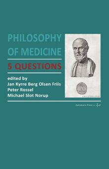 Philosophy of Medicine: 5 Questions