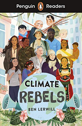 Lerwill, Ben: Penguin Readers Level 2: Climate Rebels (ELT Graded Reader)