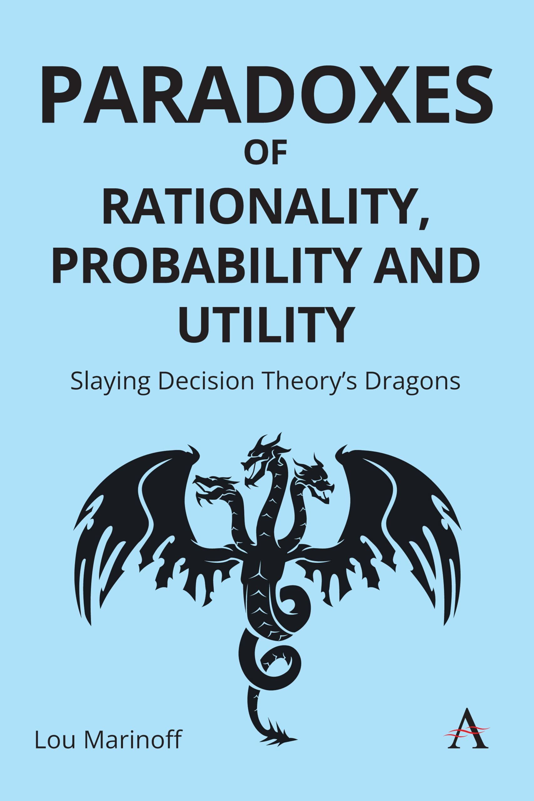 Paradoxes of Rationality, Probability, and Utility