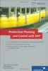 Production Planning and Control with SAP: Basic principles, processes, and complete customization details (SAP PRESS: englisch)