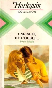 Une nuit, et l'oubli : Collection : Harlequin collection n° 522 von Penny Jordan | Buch | Zustand akzeptabel