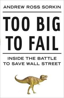 Too Big to Fail: Inside the Battle to Save Wall Street