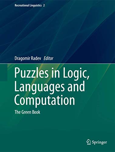 Puzzles in Logic, Languages and Computation: The Green Book (Recreational Linguistics, 2, Band 2)
