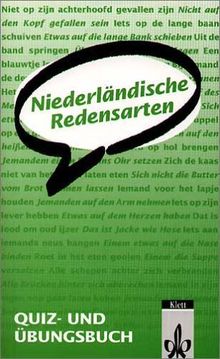 Niederländische Redensarten: Quiz- und Übungsbuch