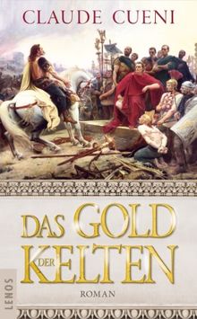 Das Gold der Kelten: Roman