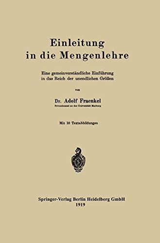 Einleitung in die Mengenlehre: Eine gemeinverständliche Einführung in das Reich der unendlichen Größen