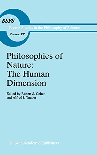 Philosophies of Nature: The Human Dimension: In Celebration of Erazim Kohák (Boston Studies in the Philosophy and History of Science, 195, Band 195)