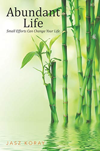 Abundant Life: Small Efforts Can Change Your Life