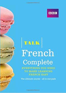 Talk French Complete (Book/CD Pack): Everything you need to make learning French easy