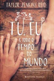 Tu, Eu e Todo o Tempo do Mundo (Portuguese Edition) [Paperback] Taylor Jenkins Reid