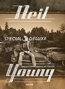 Neil Young : une autobiographie motorisée