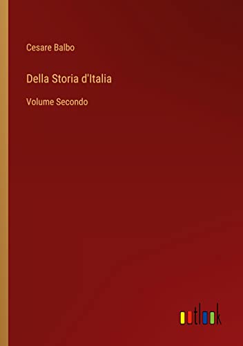 Della Storia d'Italia: Volume Secondo