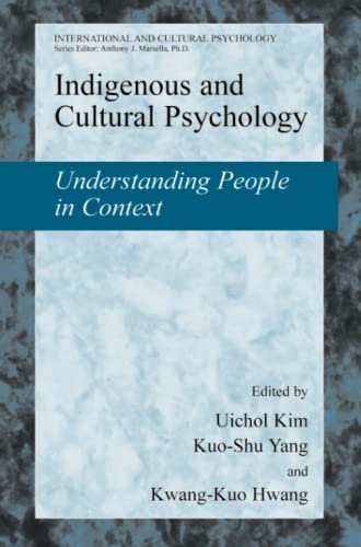 Indigenous and Cultural Psychology: Understanding People in Context (International and Cultural Psychology)